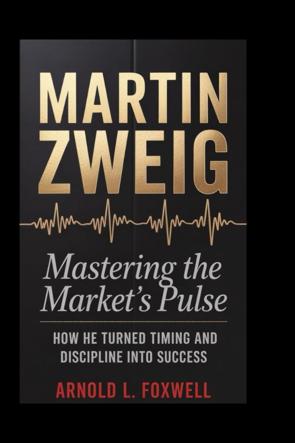 Martin Zweig: Mastering the Market’s Pulse: How He Turned Timing and Discipline into Success