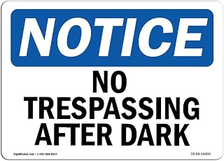 OSHA Notice Sign - No Trespassing After Dark | Aluminum Sign | Protect Your Business, Construction Site, Warehouse & Shop Area | Made in The USA