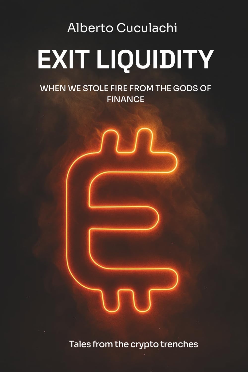 Exit Liquidity - When we stole fire from the gods of finance
