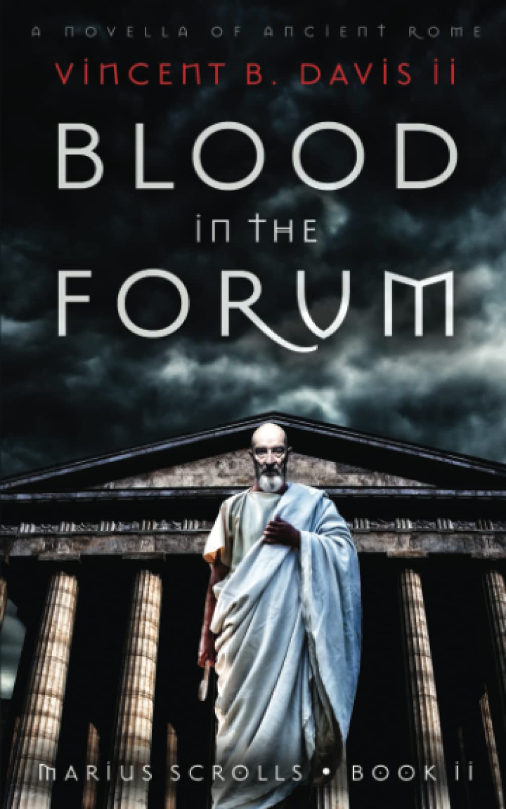 Blood in the Forum: A Novella of Ancient Rome: 2 (The Marius Scrolls)