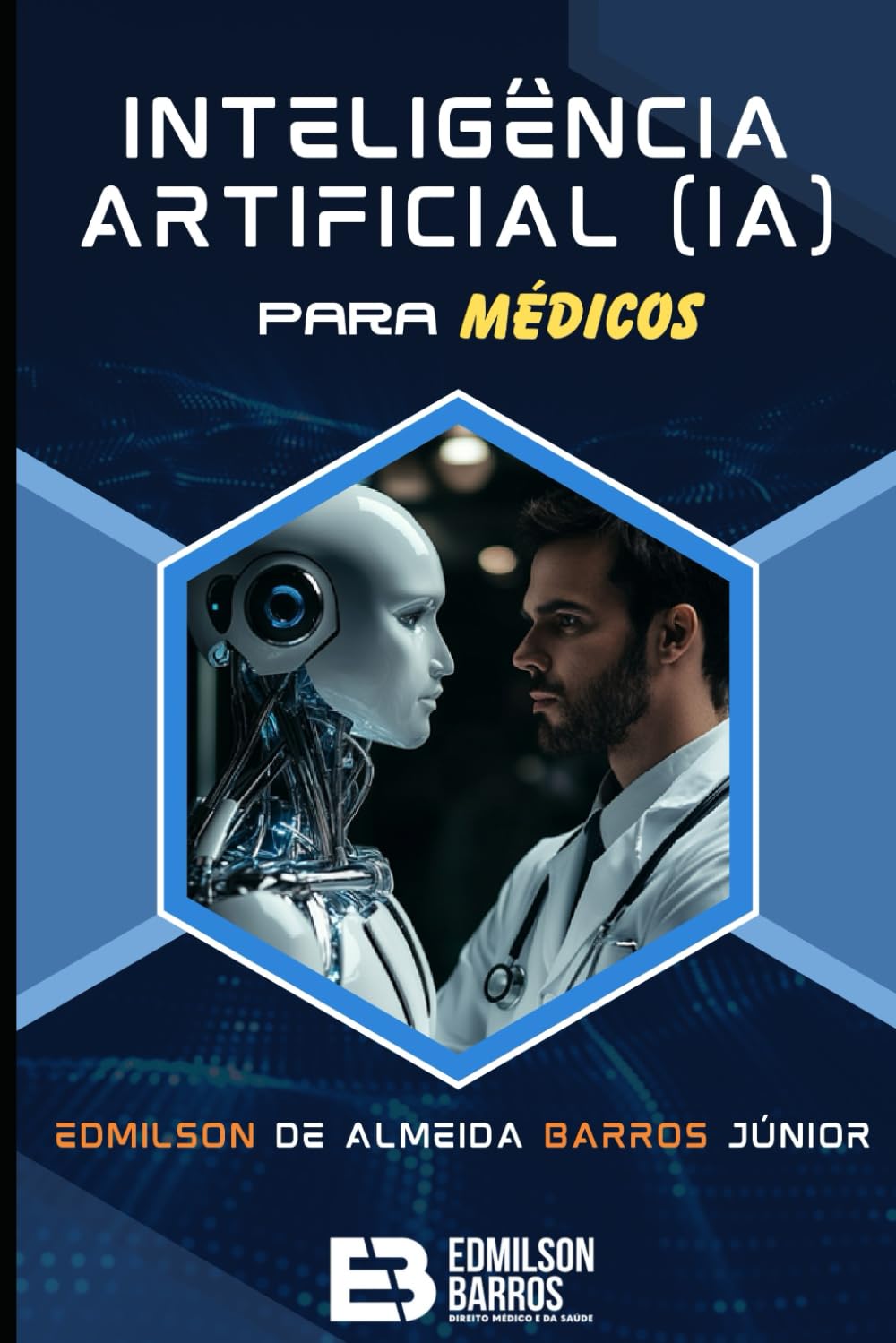 Inteligência Artificial (IA) para médicos (Portuguese Edition)