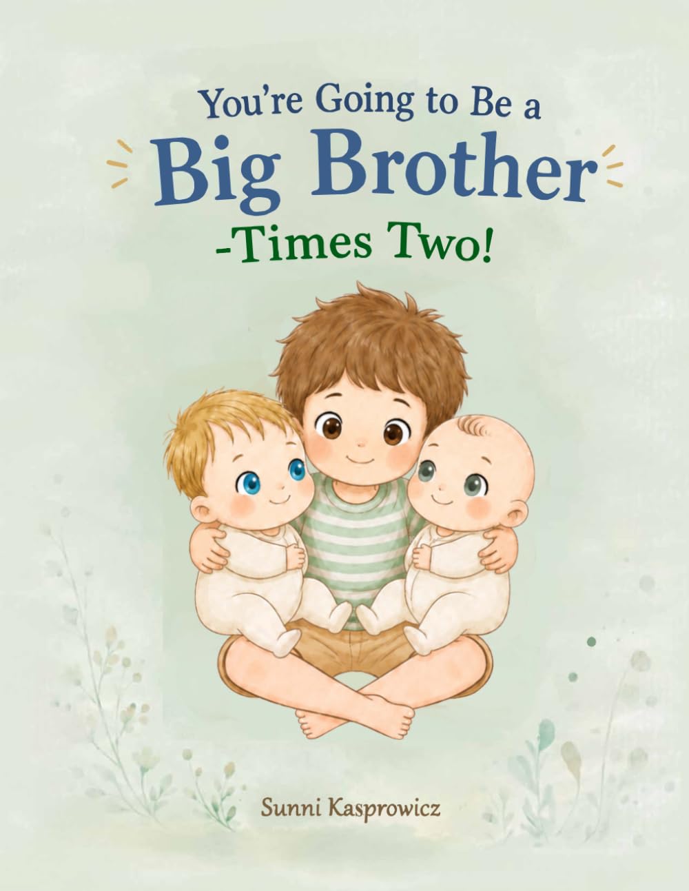 You're Going to Be a Big Brother — Times Two! (Becoming an Older Sibling to Twins)