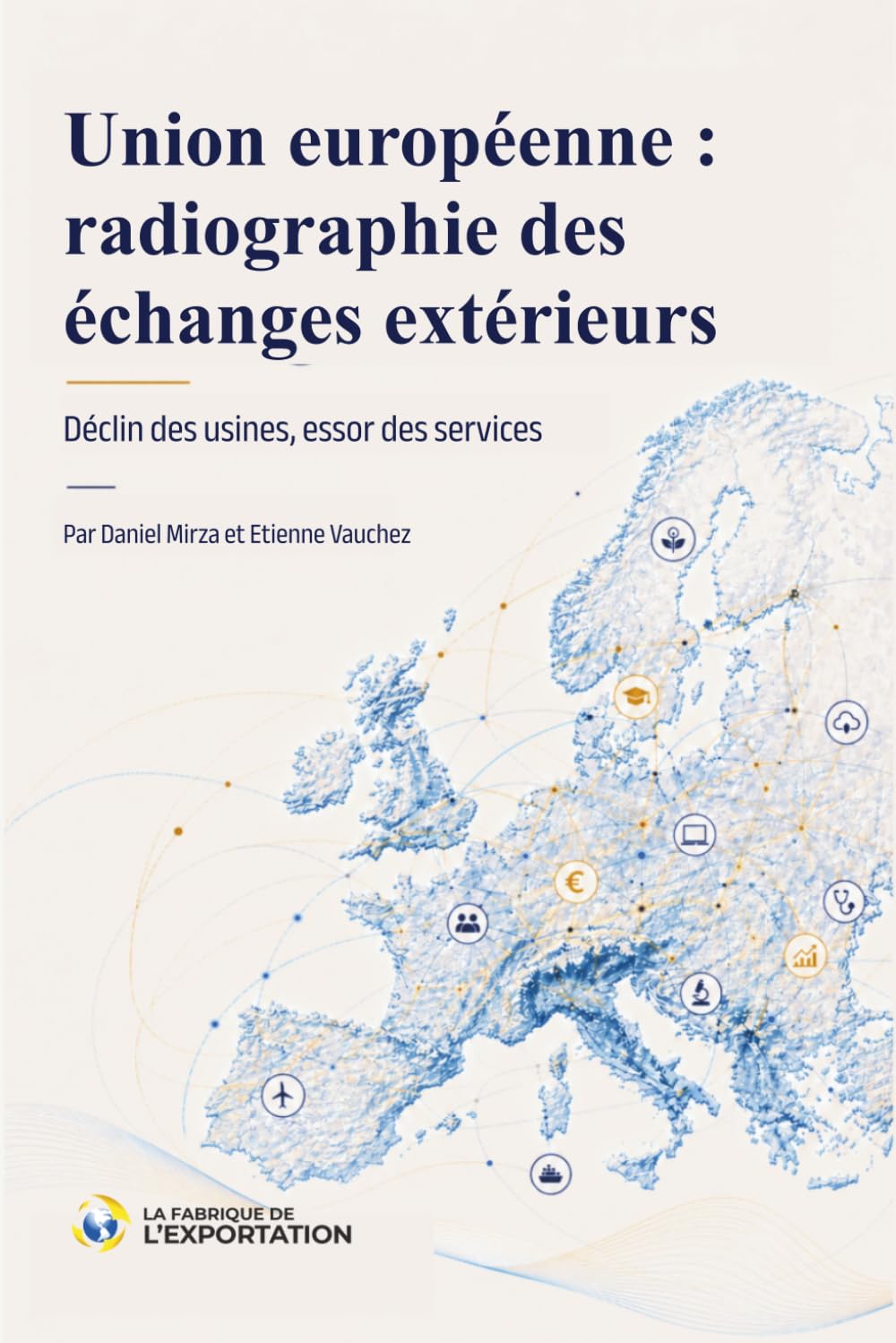 Union européenne : radiographie des échanges extérieurs: Déclin des usines, essor des services