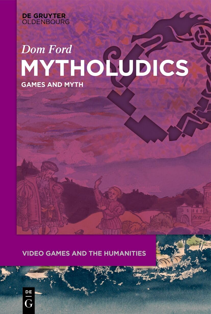 Mytholudics: Games and Myth      Kindle Edition