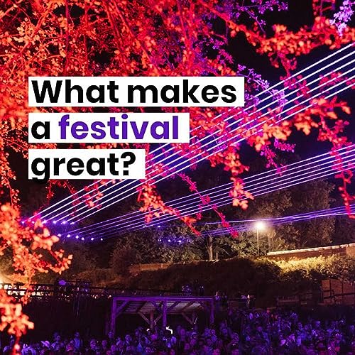 What makes a festival great?