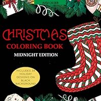 Adult Coloring Book: Christmas, Midnight Edition: Holidays Designs on Black Background (Christmas Adult Coloring Books) 1942268491 Book Cover