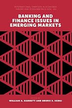 Banking and Finance Issues in Emerging Markets (International Symposia in Economic Theory and Econometrics, 25)