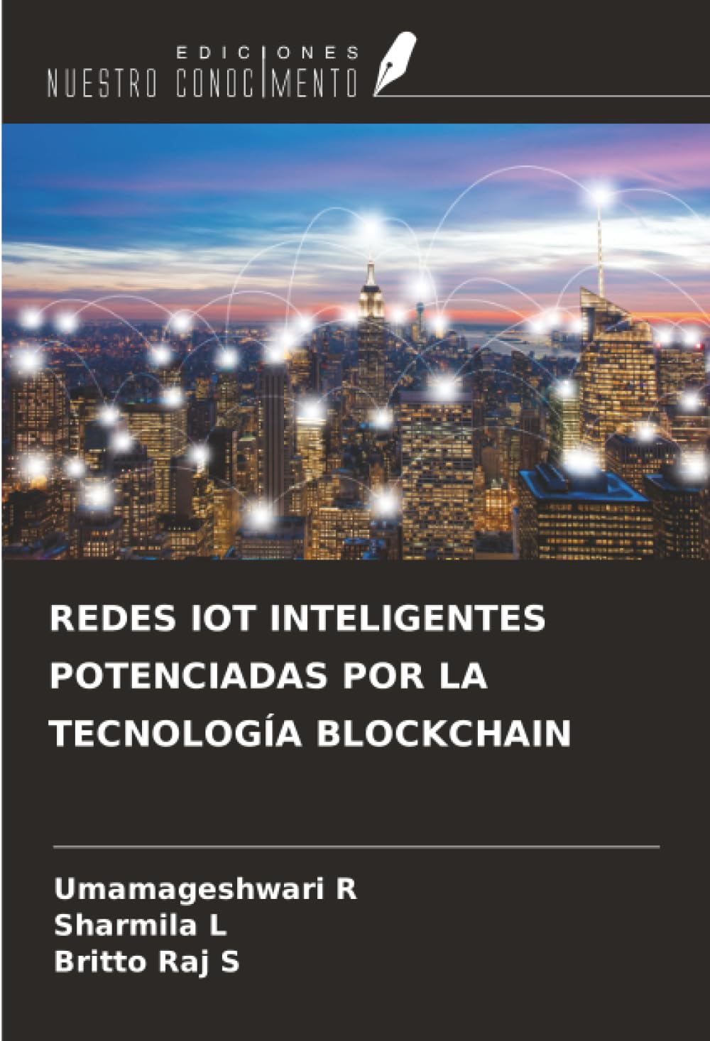 REDES IOT INTELIGENTES POTENCIADAS POR LA TECNOLOGÍA BLOCKCHAIN