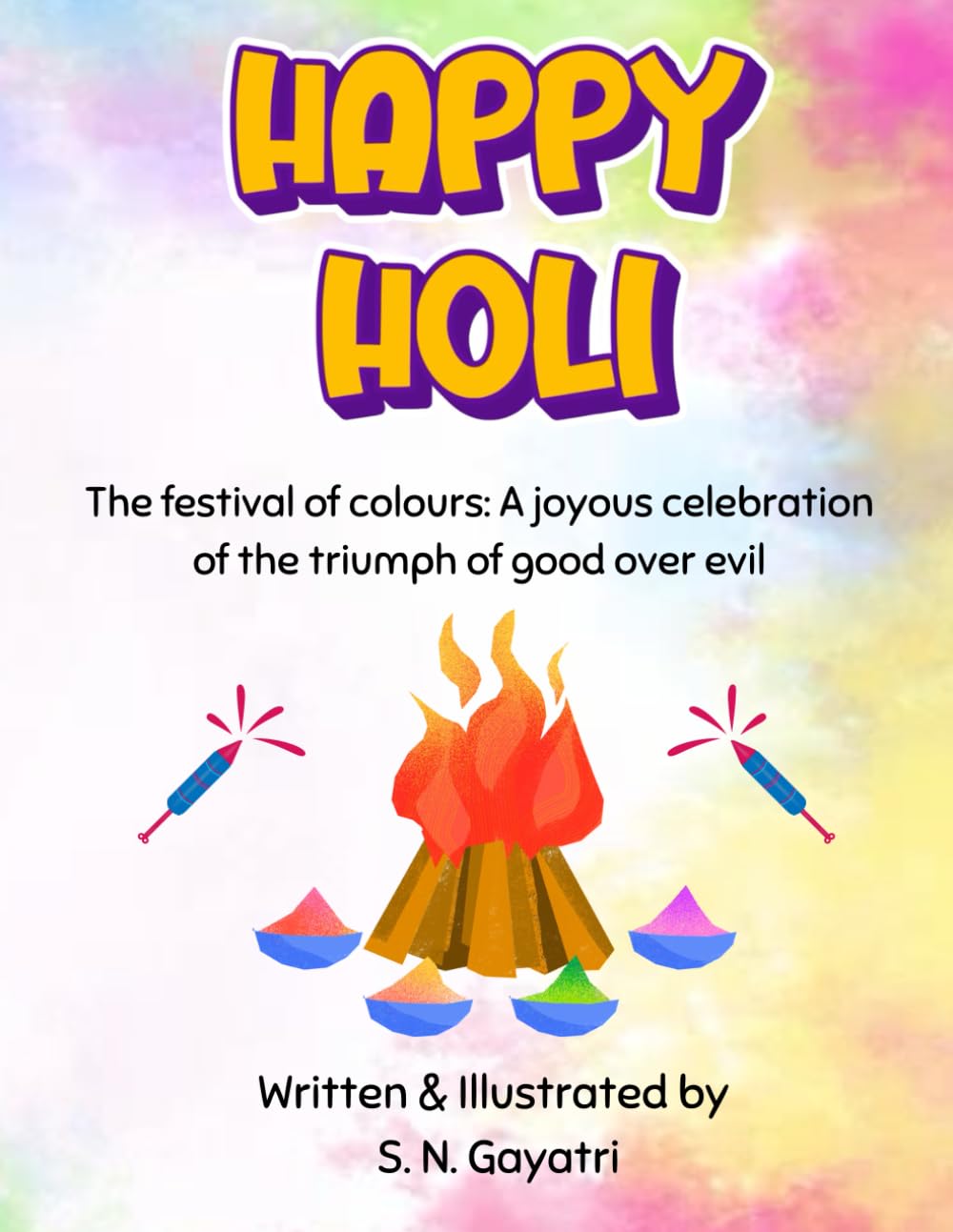 Happy Holi: The Festival of colours: A joyous celebration of the triumph of good over evil