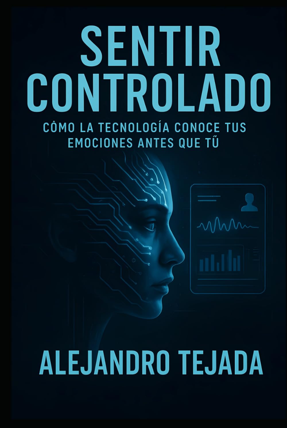 Sentir Controlado: Cómo la tecnología conoce tus emociones antes que tú
