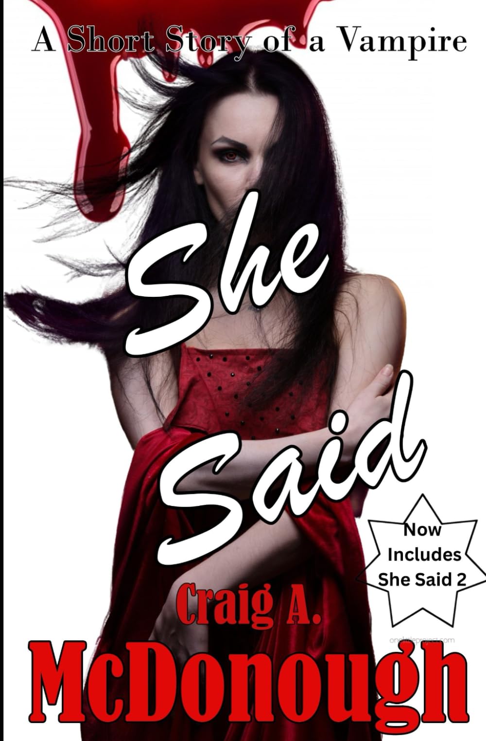 She Said: A Short Story of a Vampire!: Now Includes She Said 2: 1