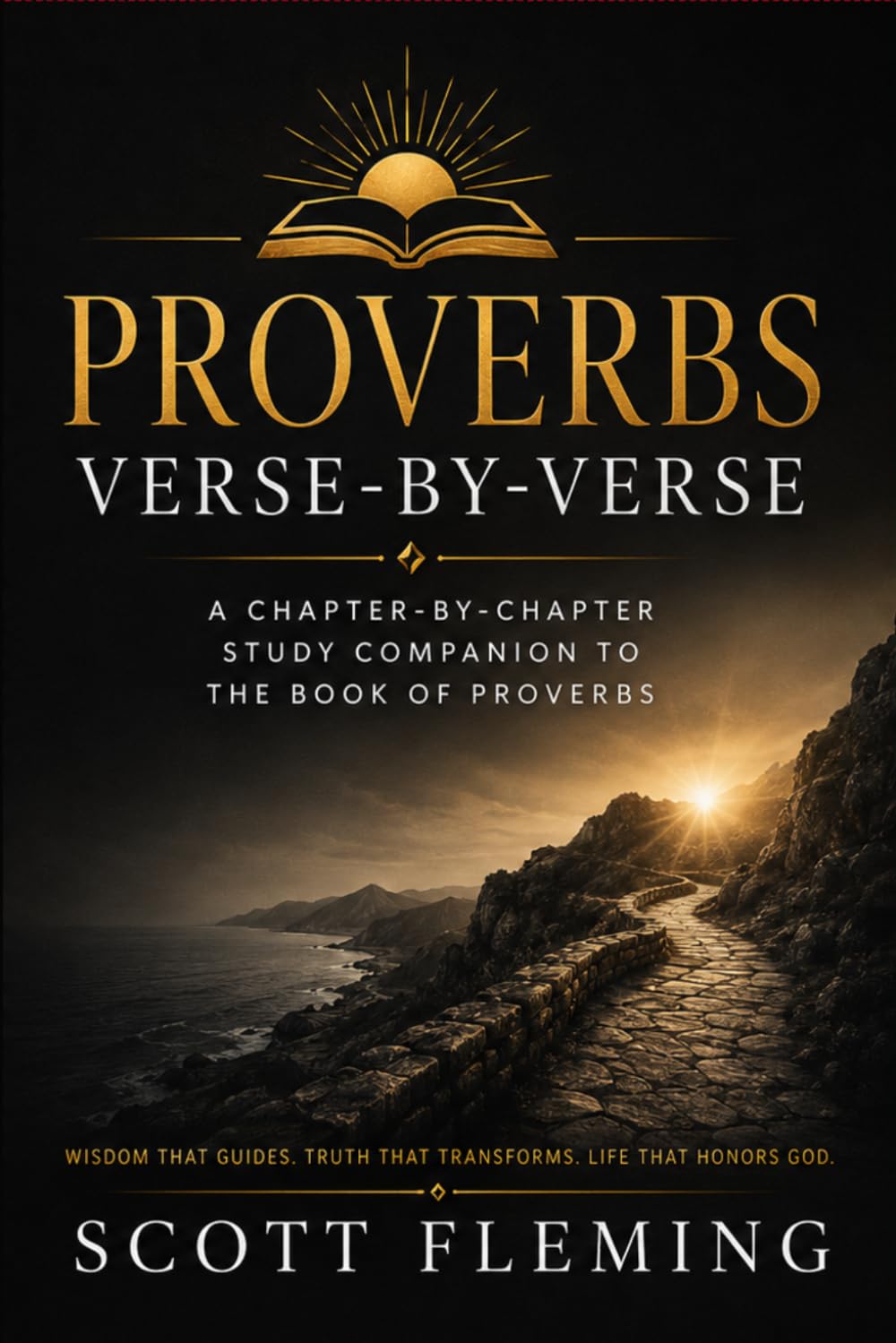 Volume 14.5 - Proverbs Verse-by-Verse: A Chapter-by-Chapter Study Companion to the Book of Proverbs (Know God Better Bible Series)