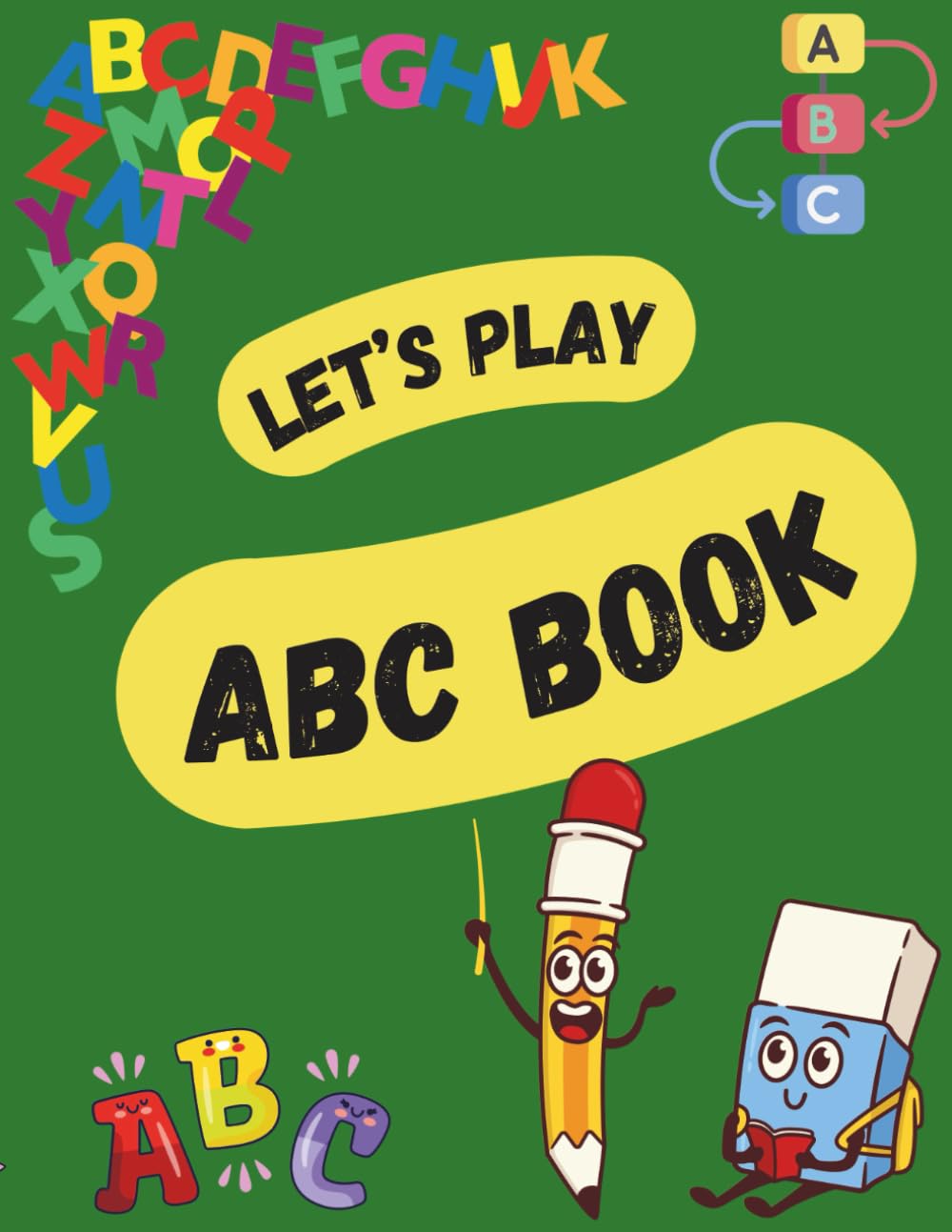 ABC BOOK: Let's Play - Learn to Write Letters – Handwriting Practice for Kids Ages 3–6