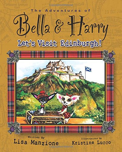 Let's Visit Edinburgh!: Adventures of Bella & Harry (Adventures of Bella & Harry, 7)