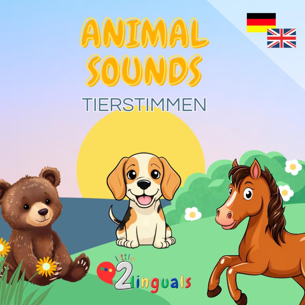Tierstimmen Animal Sounds: Ein zweisprachiges Buch - A bilingual book