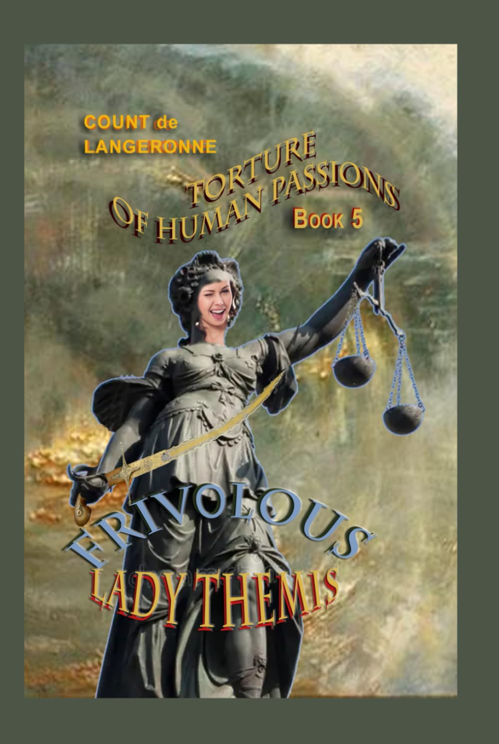 Torture of Human Passions Book 5, Frivolous Lady Themis