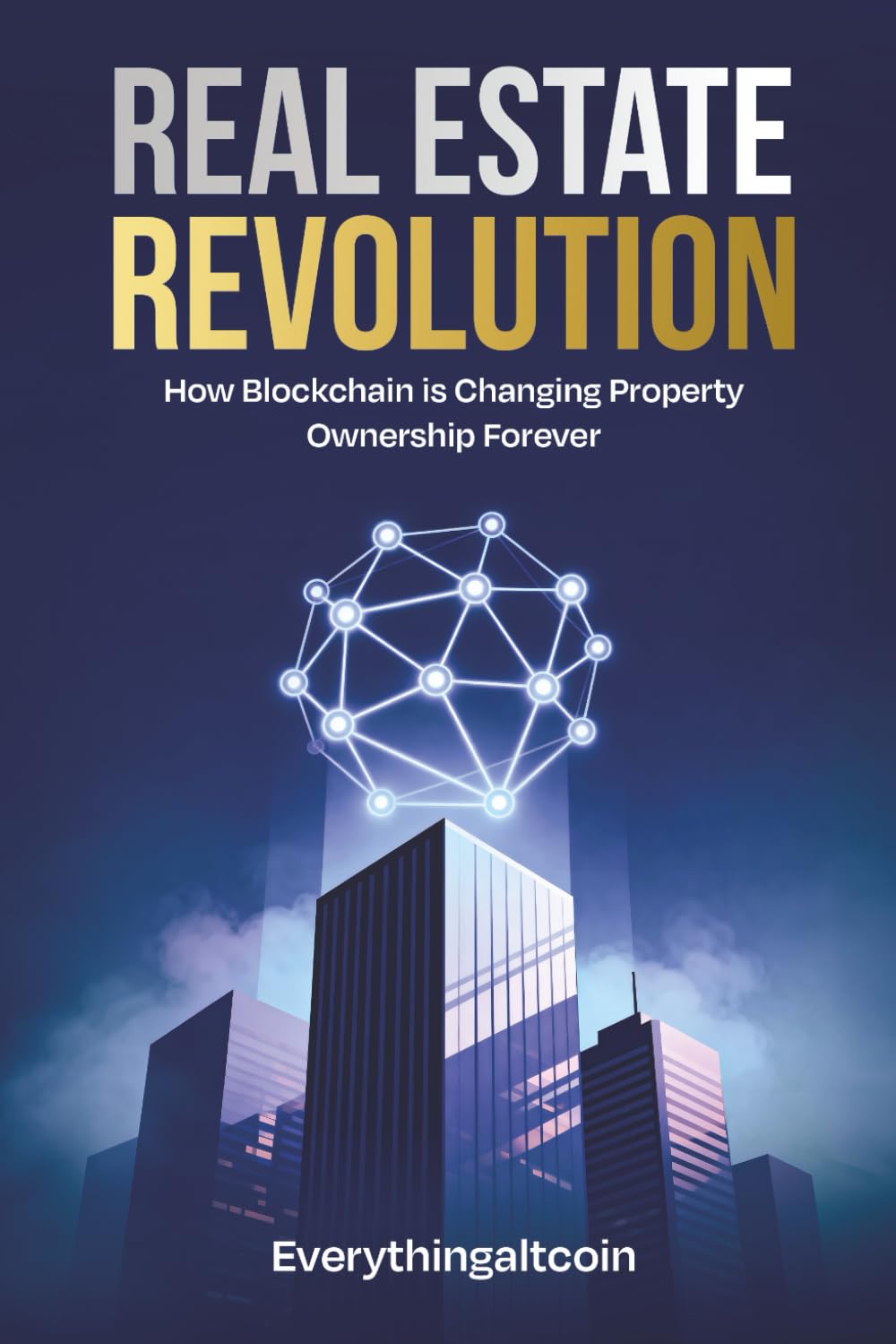 Real Estate Revolution: How Blockchain is Changing Property Ownership Forever (The New Revolution)