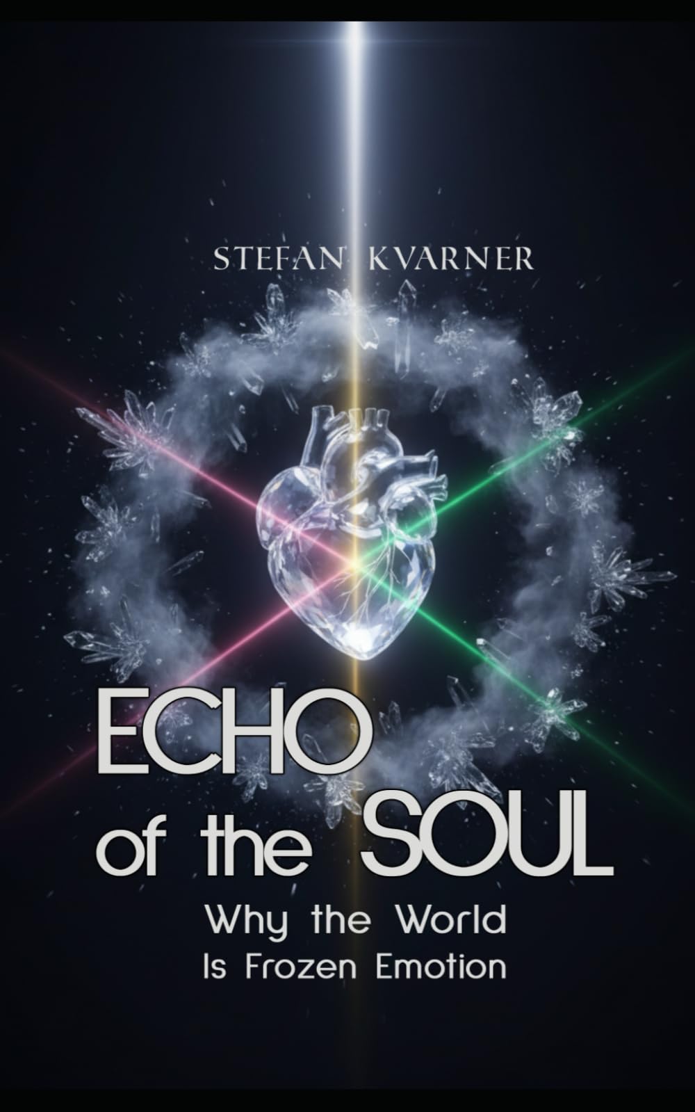 ECHO of the SOUL: Why the World Is Frozen Emotion