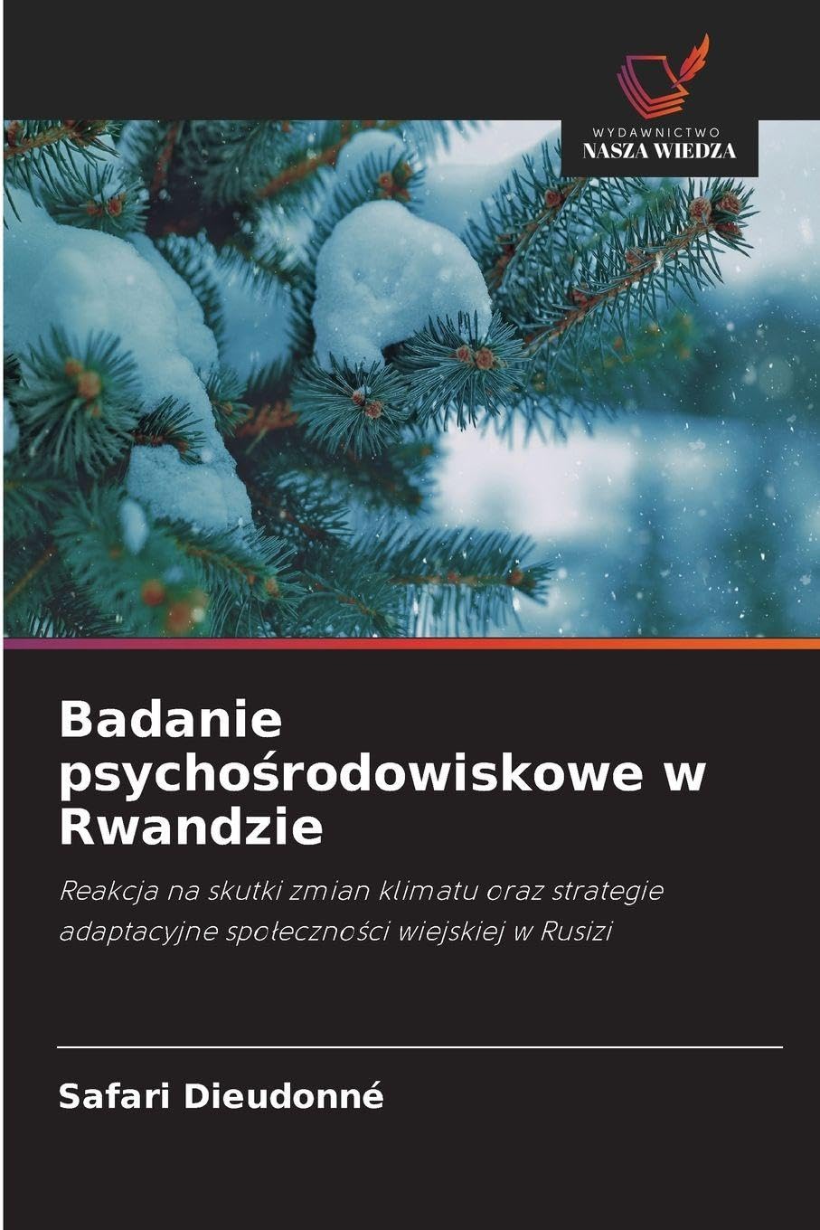 Badanie psycho¿rodowiskowe w Rwandzie: Reakcja na skutki zmian klimatu oraz strategie adaptacyjne spo¿eczno¿ci wiejskiej w Rusizi