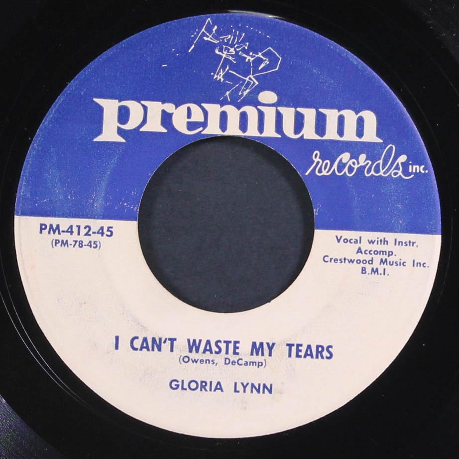 GLORIA LYNN i can't waste my tears PREMIUM 45