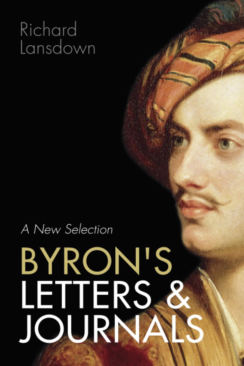 Byron's Letters and Journals: A new Selection