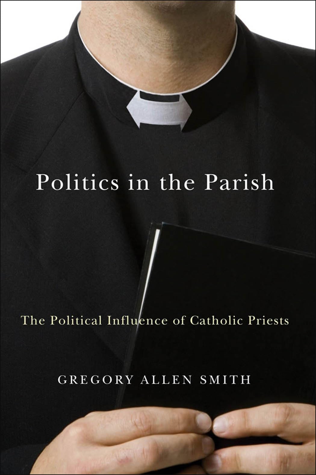 Buy Politics in the Parish: The Political Influence of Catholic Priests (Religion and Politics series) — BookShops.in