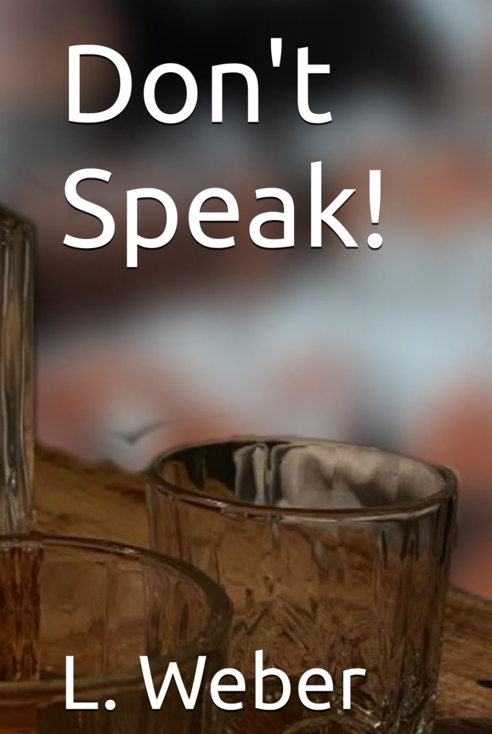Don't Speak!