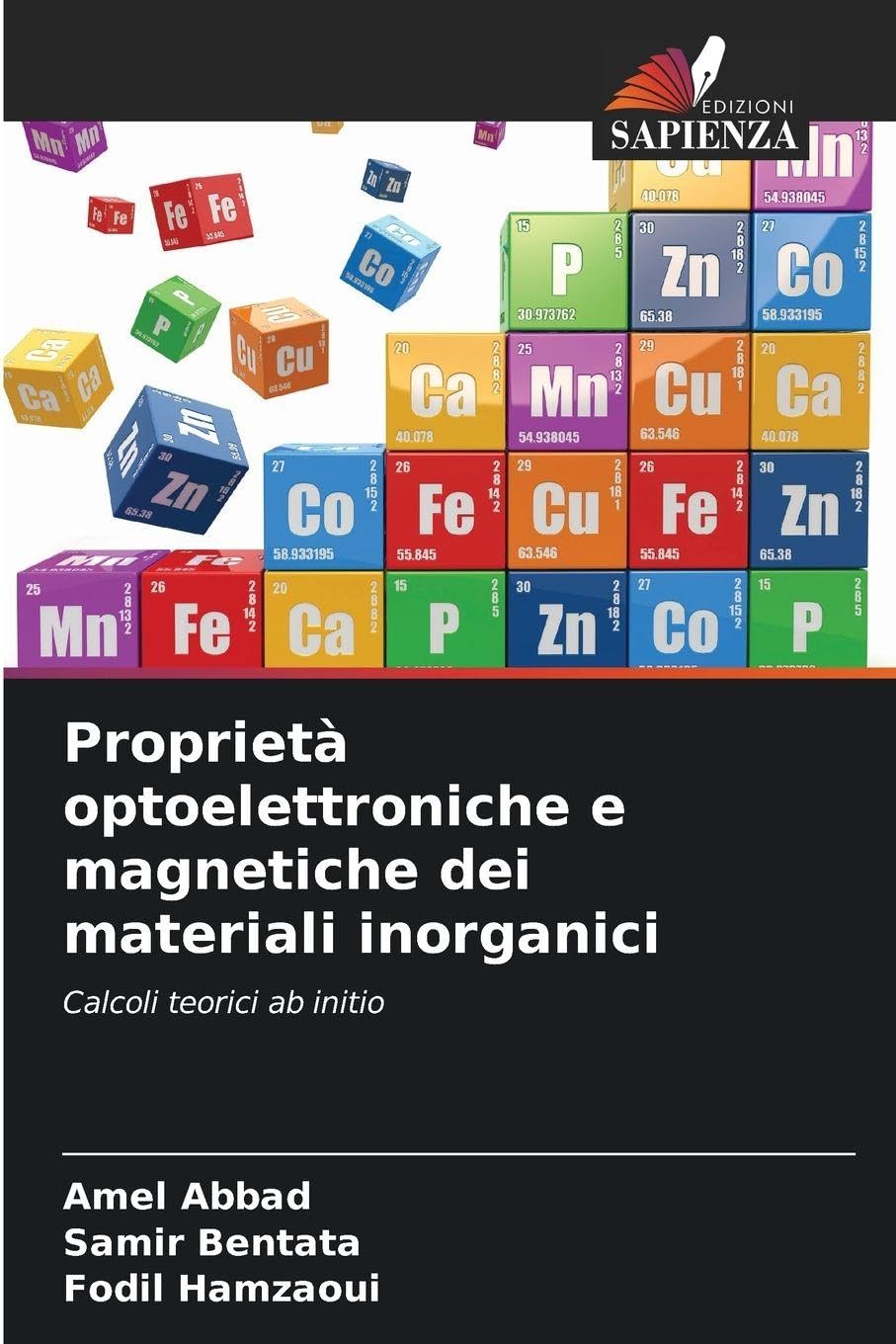 Proprietà optoelettroniche e magnetiche dei materiali inorganici: Calcoli teorici ab initio