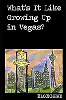 Vista 1 de What's It Like Growing Up in Vegas