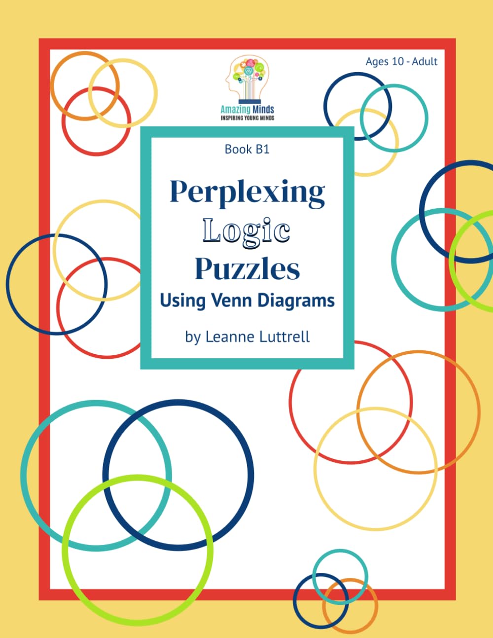 Perplexing Logic Puzzles Using Venn Diagrams: Book B1