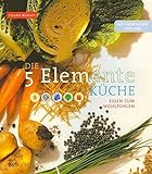  Die 5 Elemente Küche