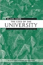 The Uses of the University: Fifth Edition (The Godkin Lectures on the Essentials of Free Government and the Duties of the Citizen)