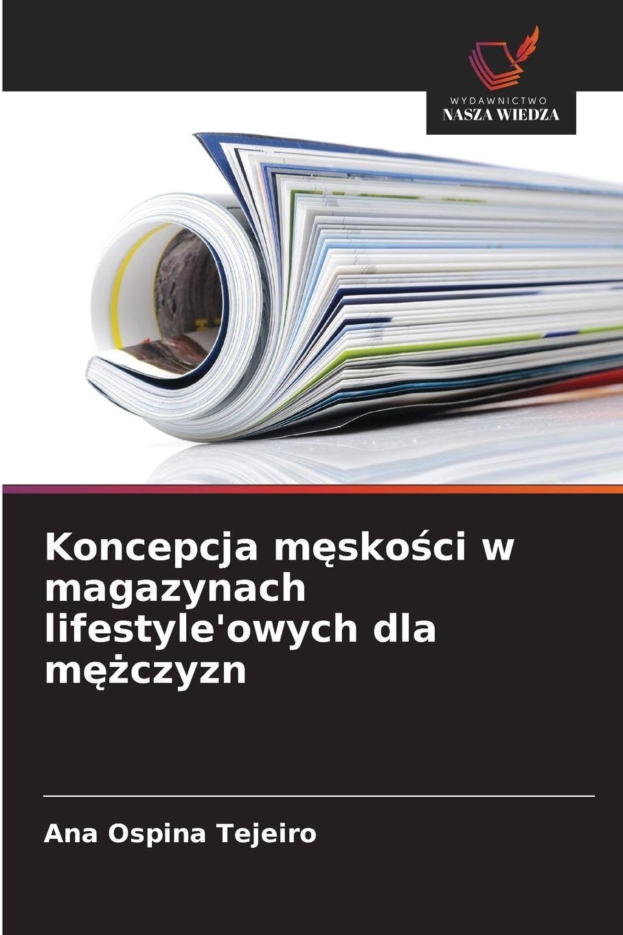 Koncepcja męskości w magazynach lifestyle'owych dla mężczyzn