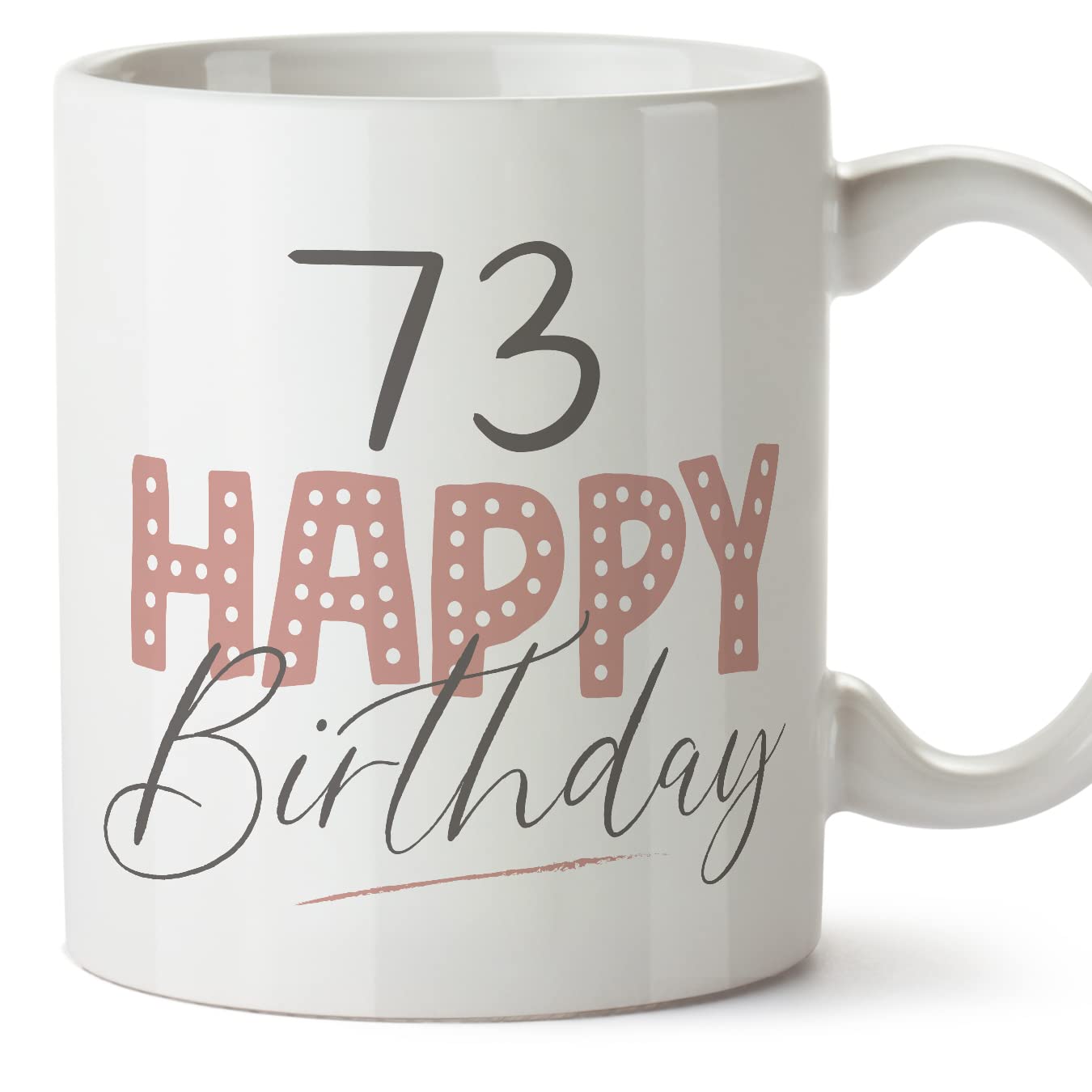 MUGFFINS 73 Birthday Mug - in English - Happy Birthday! Pink - Funny Anniversary Present - 11 oz