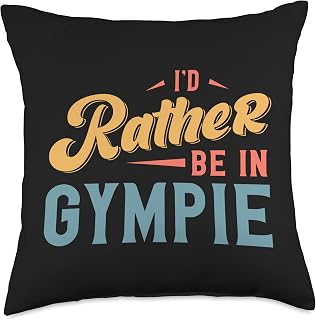 I'd Rather Be In Gympie Throw Pillow