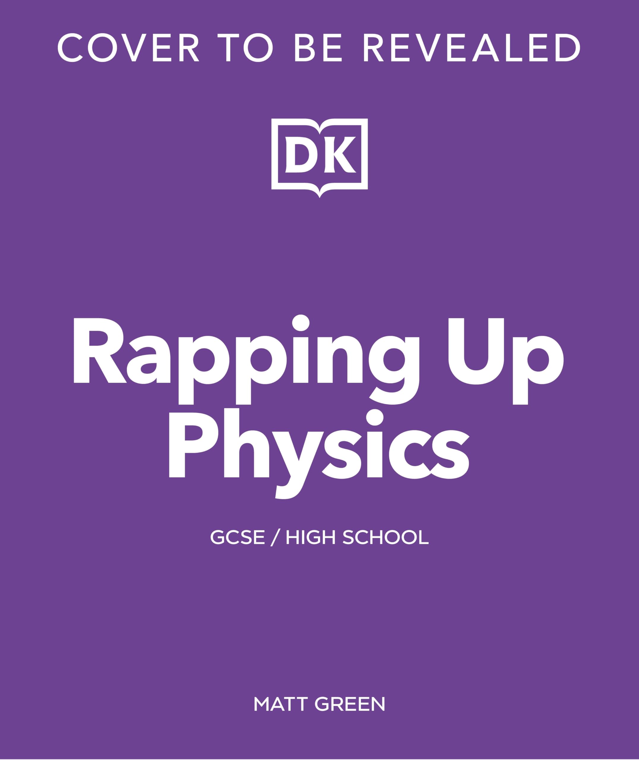 Rapping Up Physics (DK Rapping with Science Teacher)