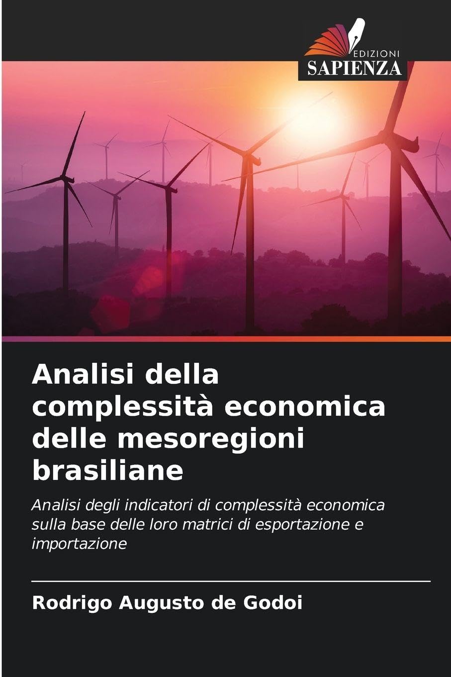 Analisi della complessità economica delle mesoregioni brasiliane: Analisi degli indicatori di complessità economica sulla base delle loro matrici di esportazione e importazione