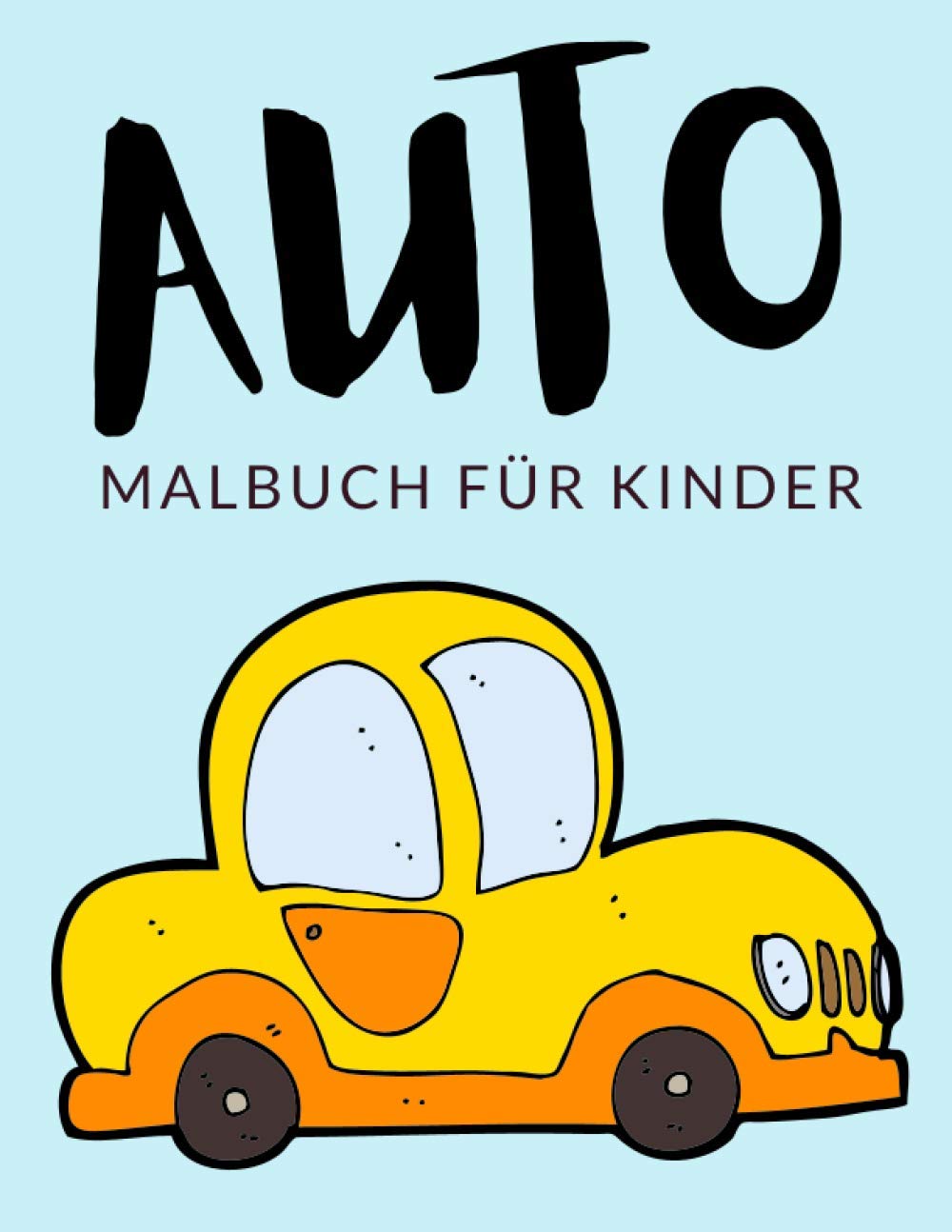 Auto Malbuch Für Kinder: Auto Malbücher Für Kinder, Supersportwagen, Muskelautos Malbuch Für Kinder, Über 40 Seiten zum Ausmalen, Perfekte Malvorlagen ... Kinder im Alter von 4-8 Jahren und älter -