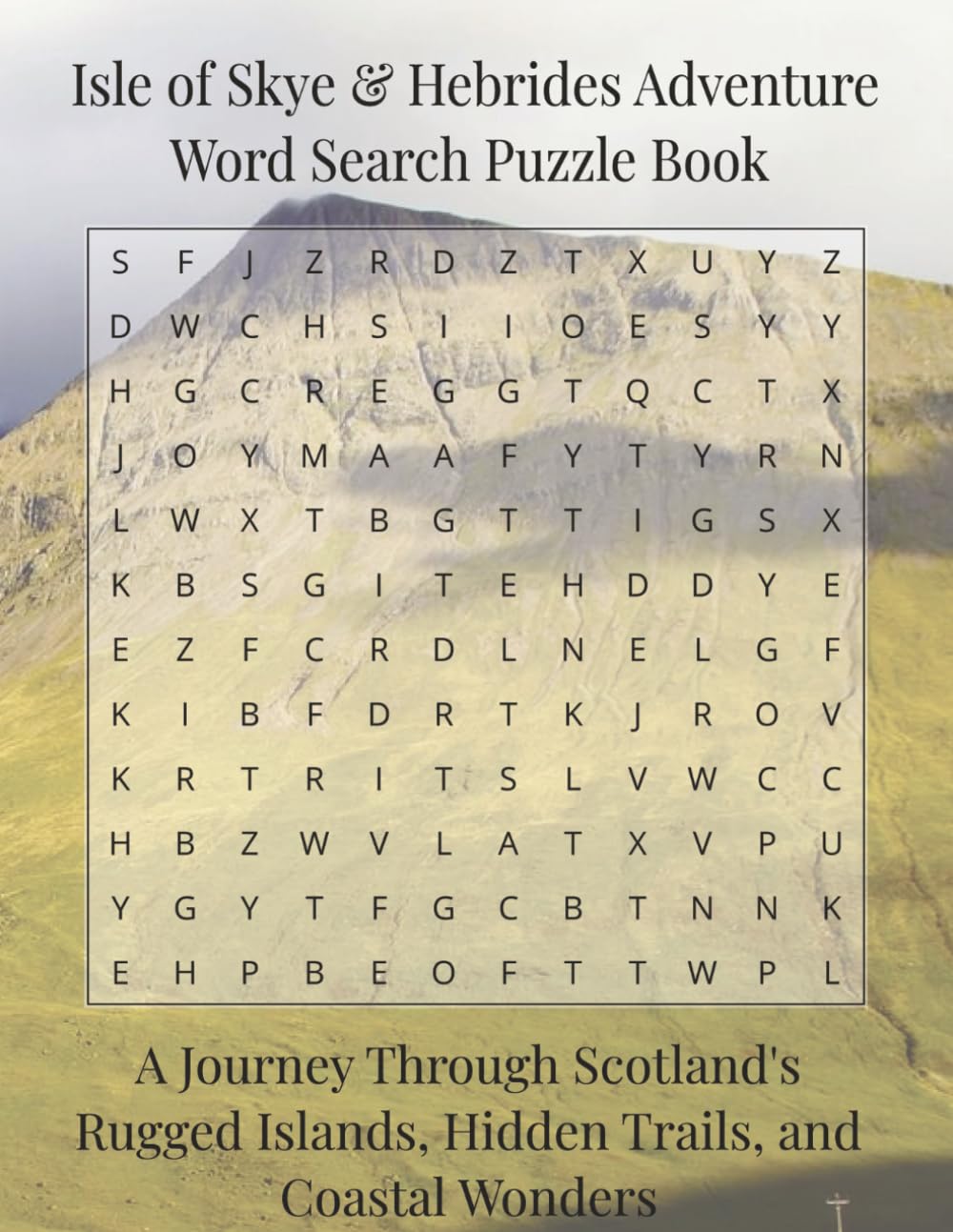 Isle of Skye & Hebrides Adventure Word Search Puzzle Book: A Journey Through Scotland's Rugged Islands, Hidden Trails, and Coastal Wonders (Travel & Discovery)