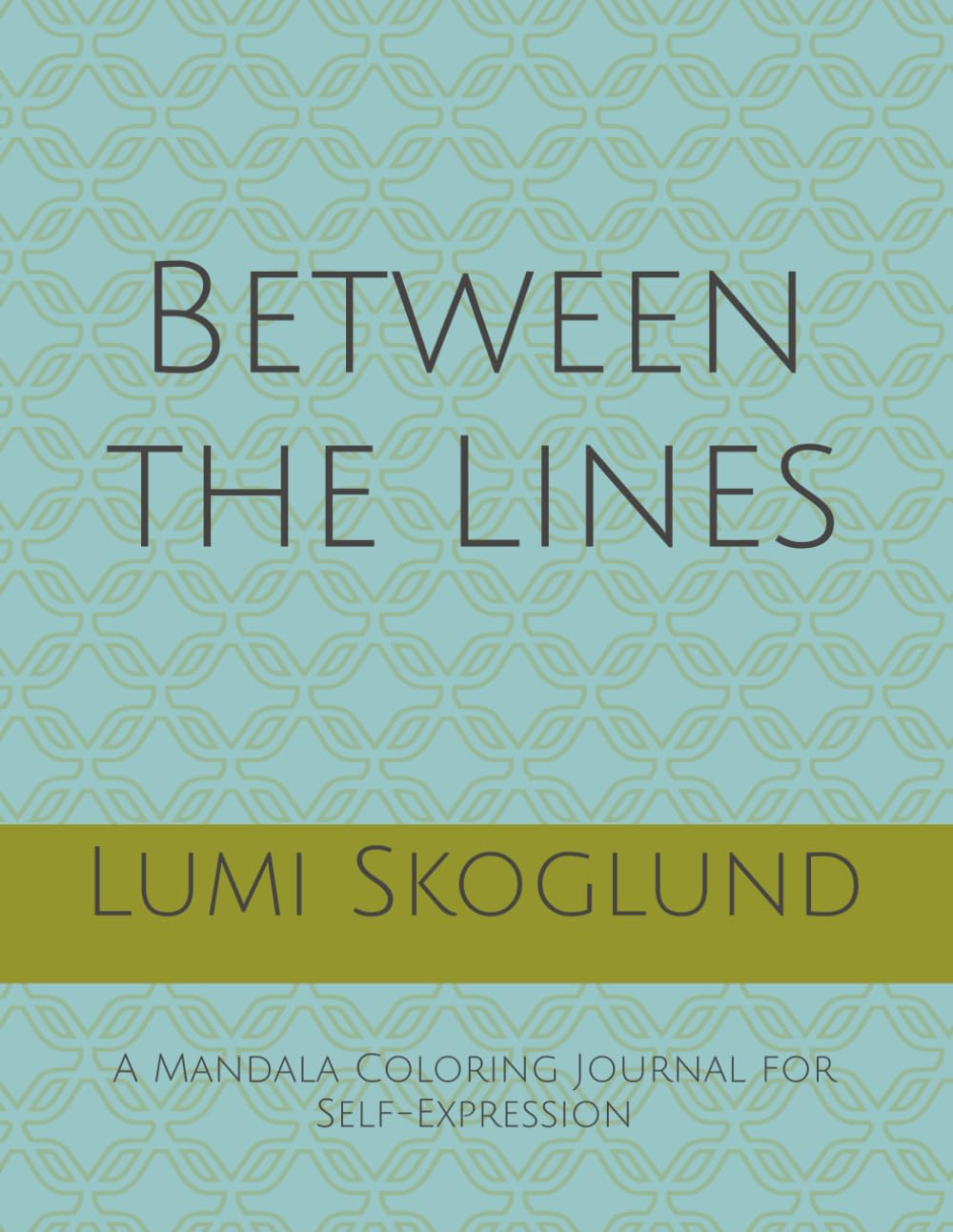 Between the Lines: A Mandala Coloring Journal for Self-Expression