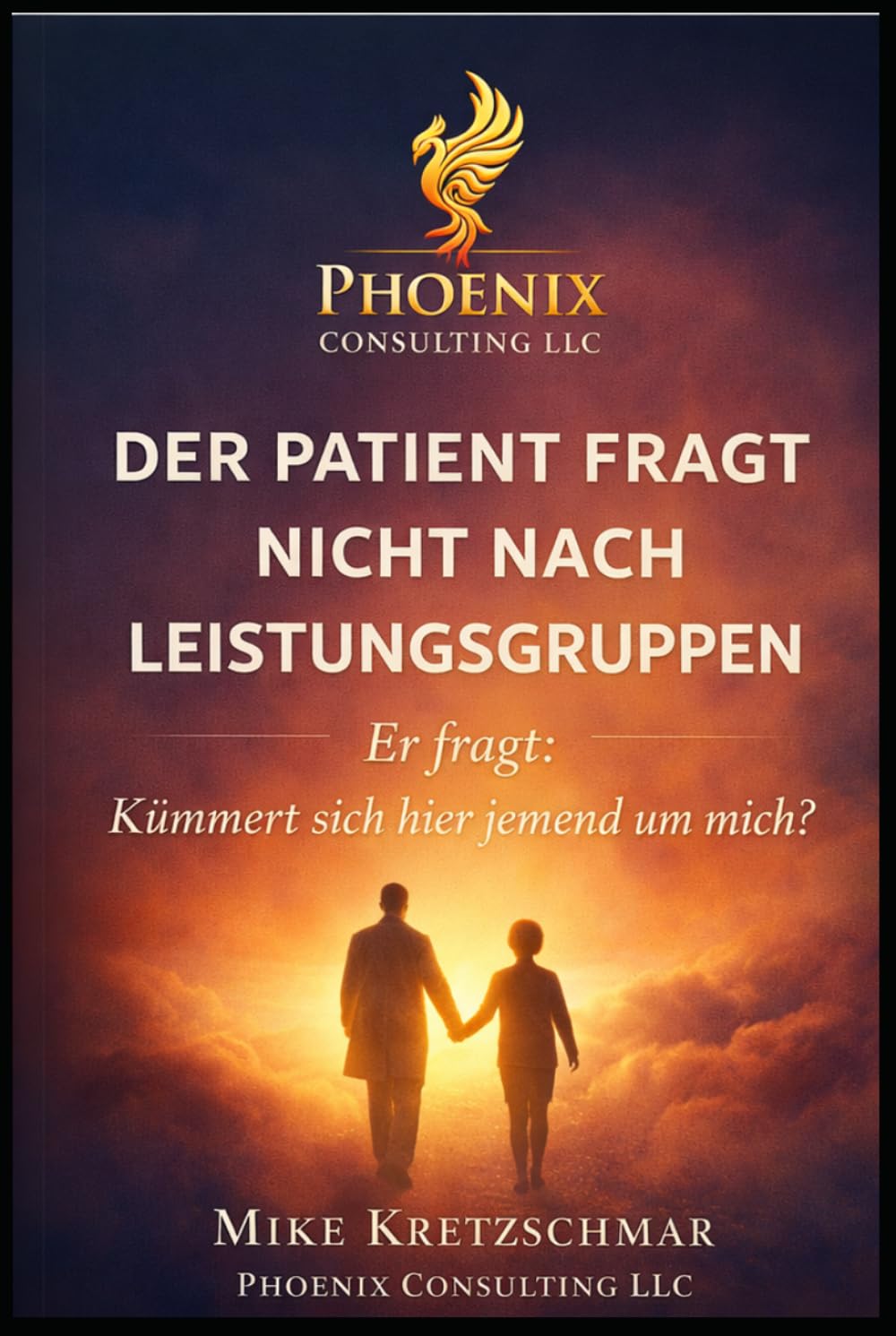 Der Patient fragt nicht nach Leistungsgruppen.: Er fragt: Kümmert sich hier jemand um mich?