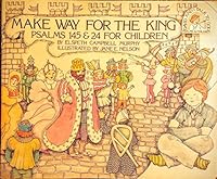Make Way for the King Psalm 145-24: Psalms 145 & 24 for Children (Murphy, Elspeth Campbell. David and I Talk to God.) 0891915818 Book Cover