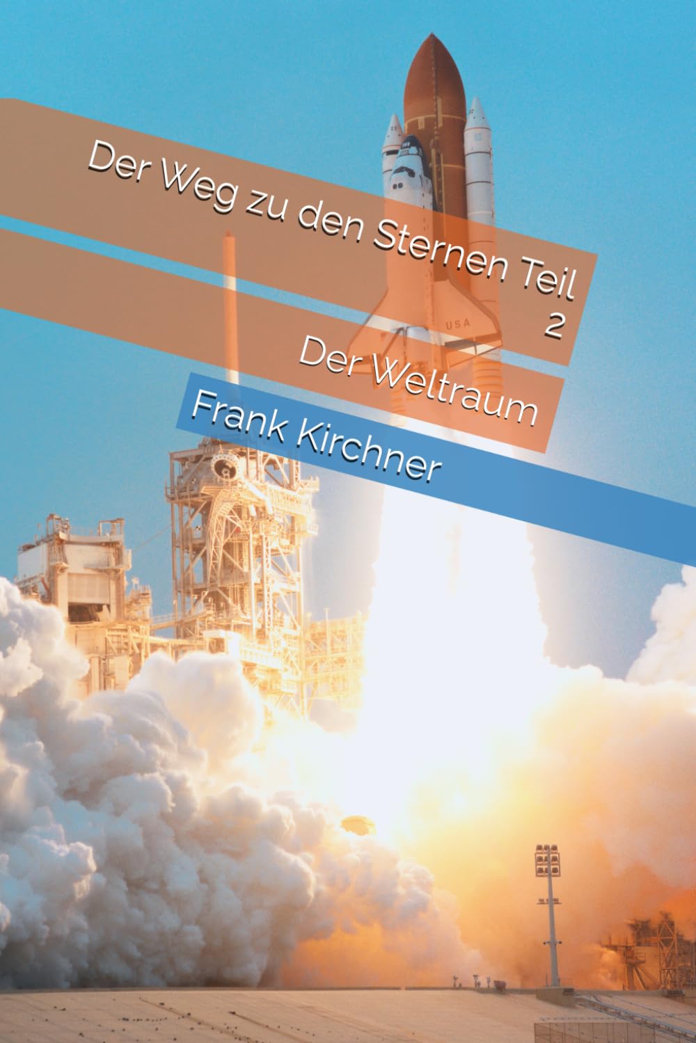 Der Weg zu den Sternen Teil 2: Der Weltraum