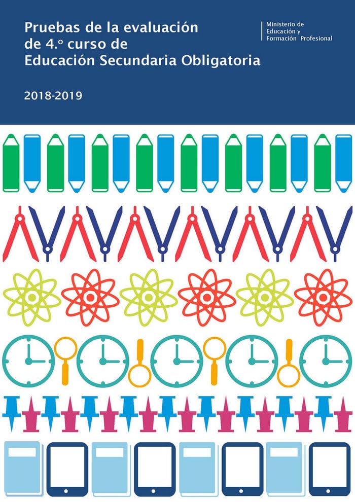 Pruebas de la evaluación de 4º curso de Educación Secundaria obligatoria. Curso 2018-2019