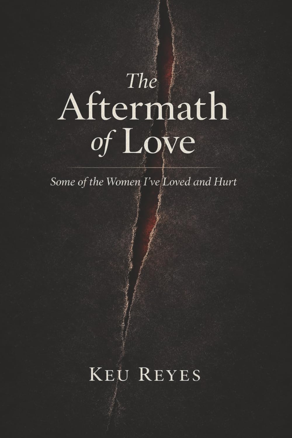 The Aftermath of Love: Some of the Women I've Loved and Hurt