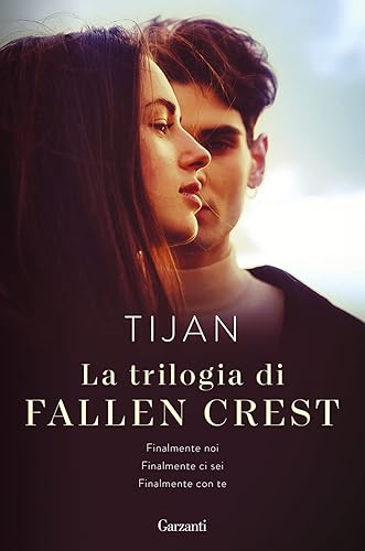 La trilogia di Fallen Crest: Finalmente noi-Finalmente ci sei-Finalmente con te