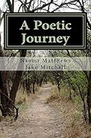 A Poetic Journey 0692329862 Book Cover