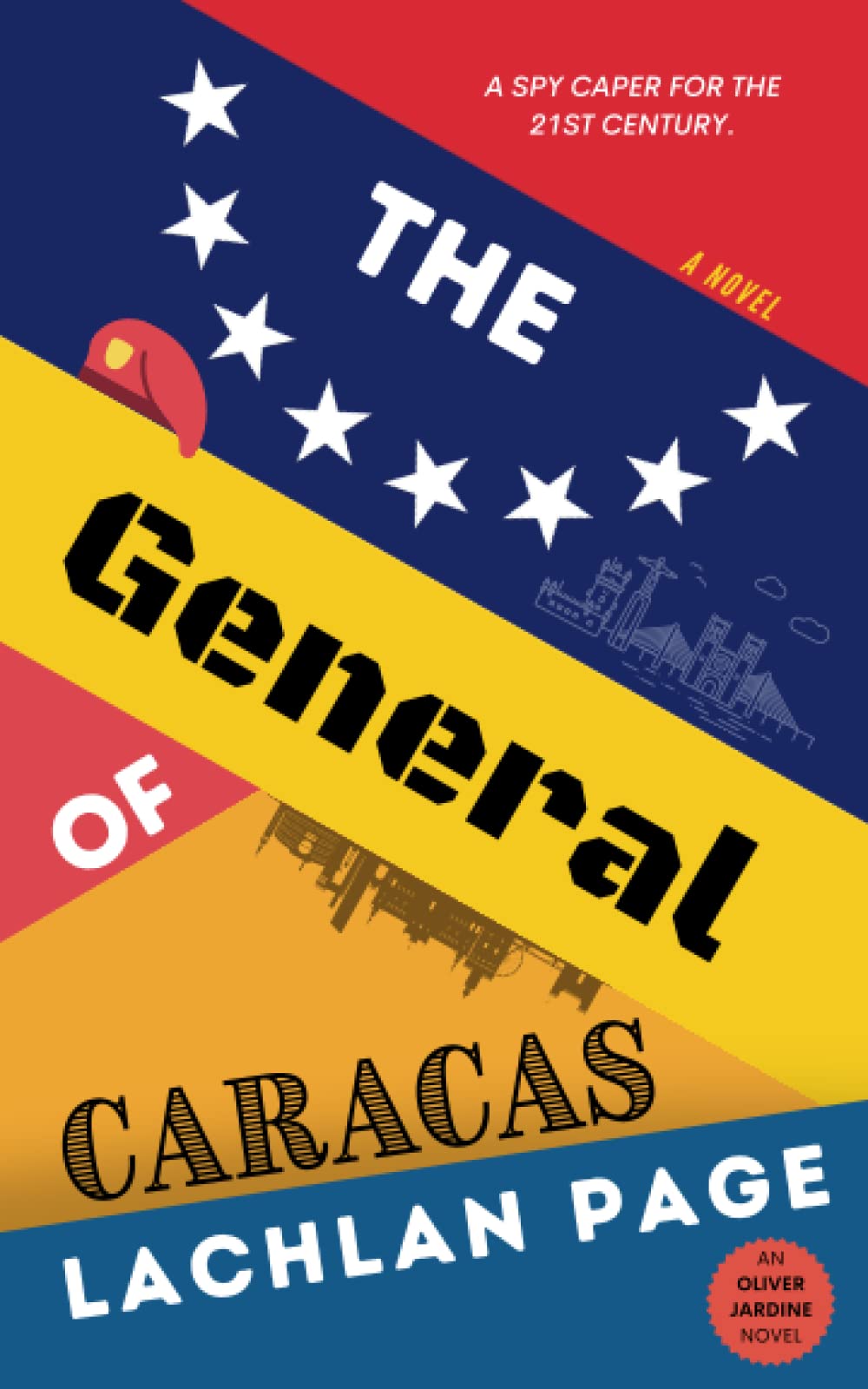 The General of Caracas: A Spy Novel: 2 (Oliver Jardine Series)