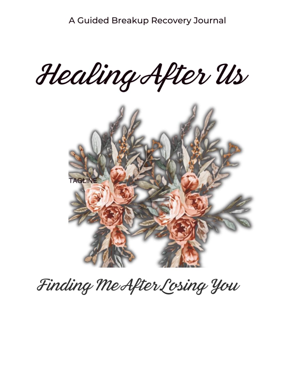 Healing After Us: Finding Me After Losing You