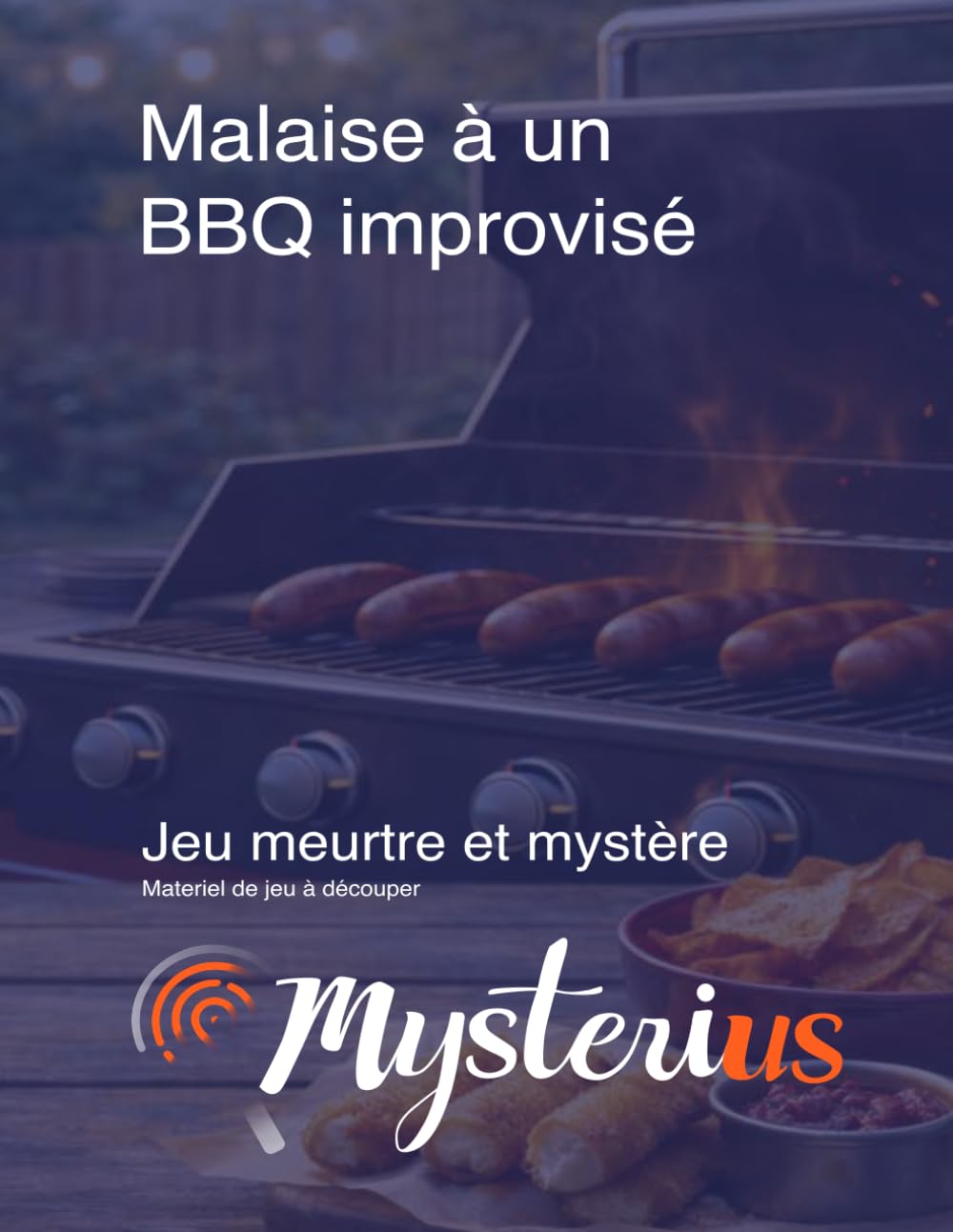Malaise à un BBQ improvisé: Jeu meurtre et mystère, 6 à 8 joueurs, 45 à 60 minutes, 13 ans et plus